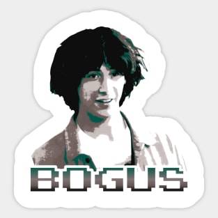 Bill And Ted Bogus Sticker